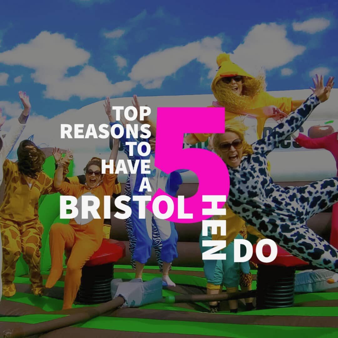 top reasons hen do bristol hero